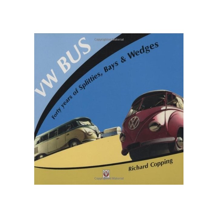 VW Bus: 40 (Forty) Years of Splitties, Bays and Wedges (First edition)